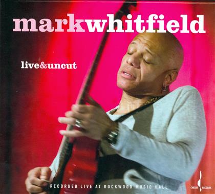 Mark Whitfield - Live & Uncut - MQA CD