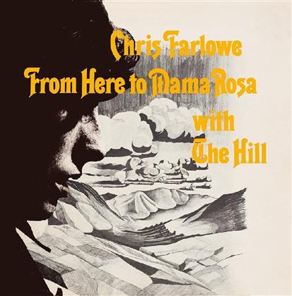 Chris Farlowe - From Here To Mama Rosa With The Hill
