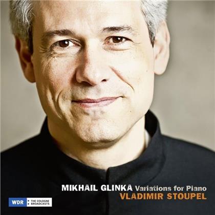 Vladimir Stoupel & Michail Glinka (1804-1857) - Variationen Für Klavier