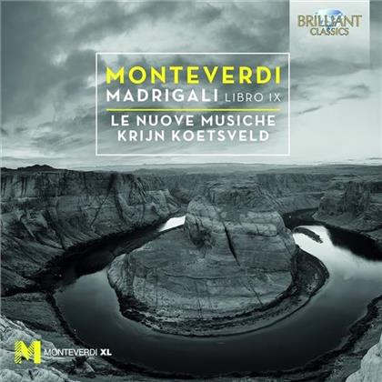 Claudio Monteverdi (1567-1643), Krijn Koetsveld & Le Nuove Musiche - Madrigali -Libro IX