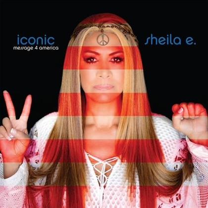 Sheila E - Iconic Message 4 America