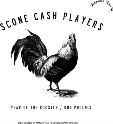 Scone Cash Players - Year Of The Rooster / Dos Phoenix (12" Maxi)