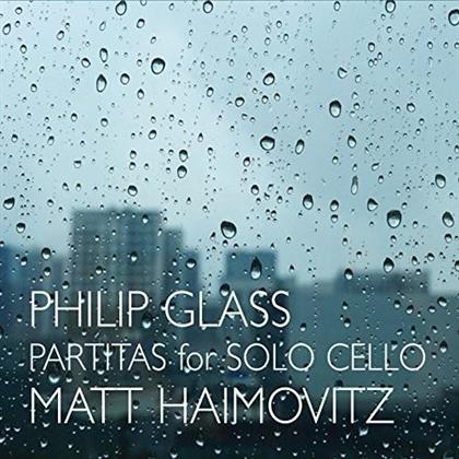 Philip Glass (*1937) & Matt Haimovitz - Partitas For Solo Cello