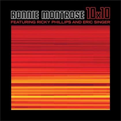 Ronnie Montrose, Ricky Phillips & Eric Singer - 10X10