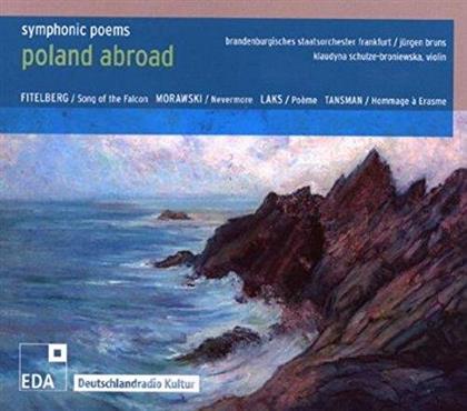 Grzegorz Fitelberg (1879-1953), Eugeniusz Morawski (1876-1948), Simon Laks, Alexandre Tansman (1897-1986), Jürgen Bruns, … - Poland Abroad 2: Symphonic Poems