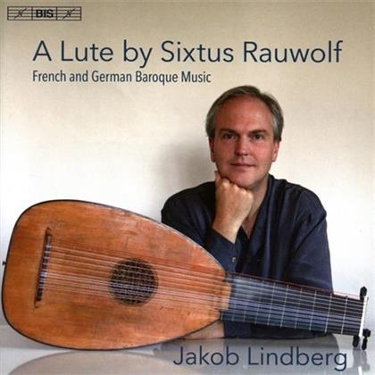 Jakob Lindberg - A Lute By Sixtus Rauwolf (Hybrid SACD)