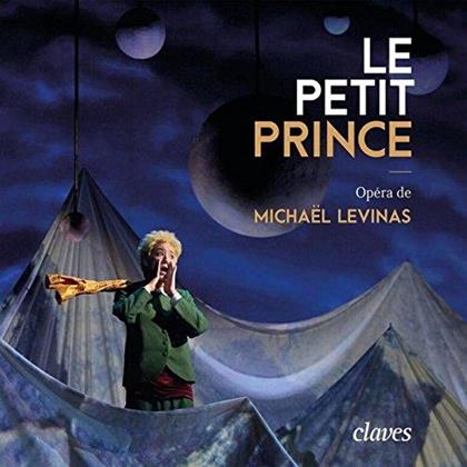 Michael Levinas, Arie van Beek, Jeanne Crousaud, Vincent Lièvre-Picard & Catherine Trottman - Le Petit Prince