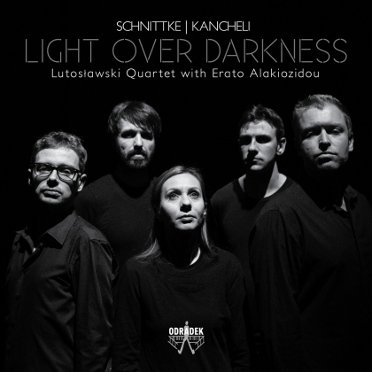 Erato Alakiozidou, Lutoslawski Quartet, Alfred Schnittke (1934-1998) & Giya Kancheli (1935-2019) - Light Over Darkness