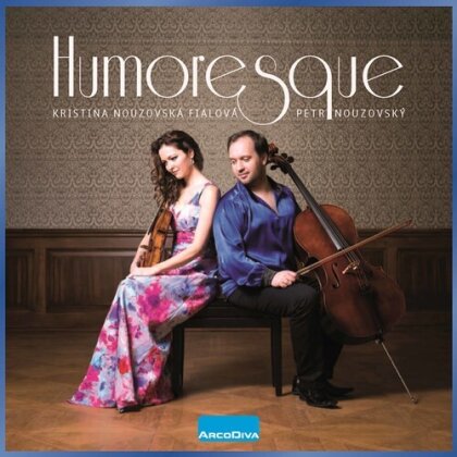 Fiala Nouzovska, Petr Nouzovsky & Ludwig van Beethoven (1770-1827) - Humoresque