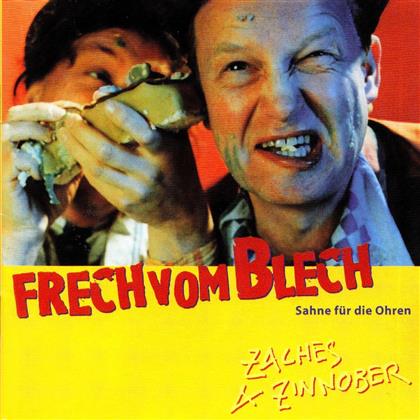 Zaches & Zinnober - Frech Vom Blech