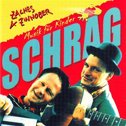 Zaches & Zinnober - Schraeg/Musik Fuer Kinder