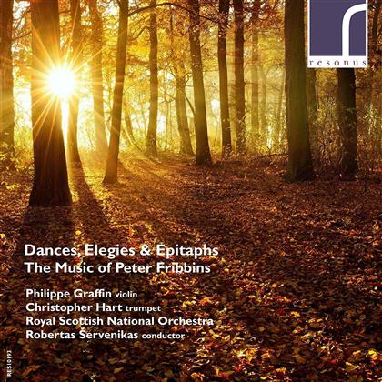 Philippe Graffin, Peter Fribbins (*1969), Robertas Servenikas & Royal Scottish National Orchestra - Dances, Elegies & Epitaph