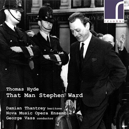 Damian Thantrey, Thomas Hyde, George Vass & Nova Music Opera Ensemble - That Man Stephen Ward