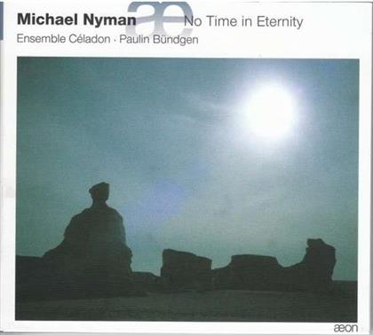 Paulin Bündgen, Michael Nyman (*1944 -) & Ensemble Celadon - No Time In Eternity