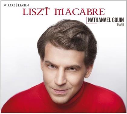 Nathanael Gouin & Franz Liszt (1811-1886) - Macabre