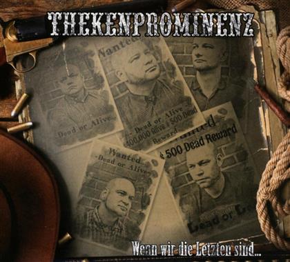 Thekenprominenz - Wenn Wir Die Letzten Sind - Limited Digipack