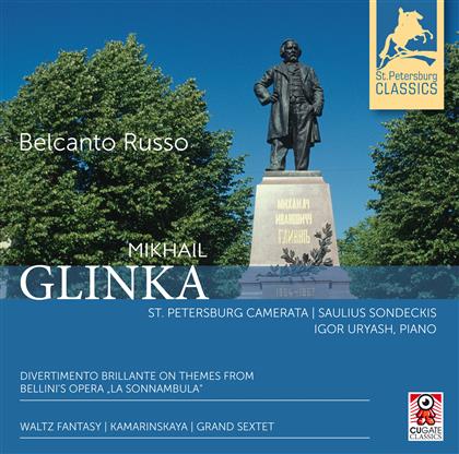 Michail Glinka (1804-1857), Igor Uryash, Saulius Sondeckis & St. Petersburg Camerata - Waltz Fantasy/Kamarinskaya/Grand Sextet