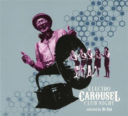 Electro Carousel Club Night - Selected By Dr. Cat