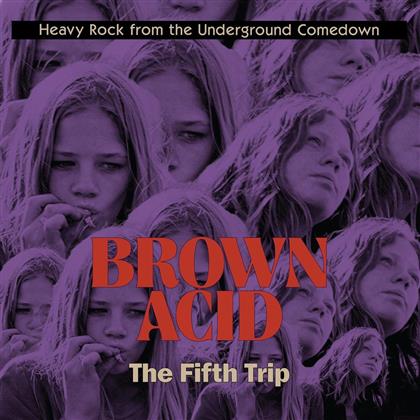 Brown Acid: Fifth Trip (LP)