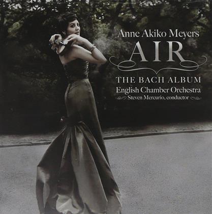 Anne Akiko Meyers, Johann Sebastian Bach (1685-1750), Steven Mercurio & English Chamber Orchestra - Air: The Bach Album - 2017 Reissue