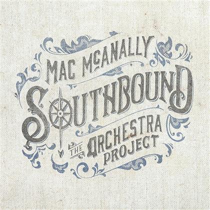 Mac McAnally - Southbound: The Orchestra Project