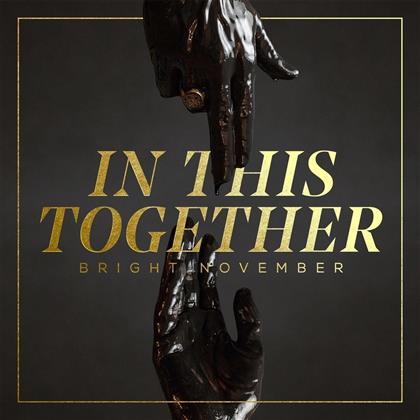 Bright November - In This Together