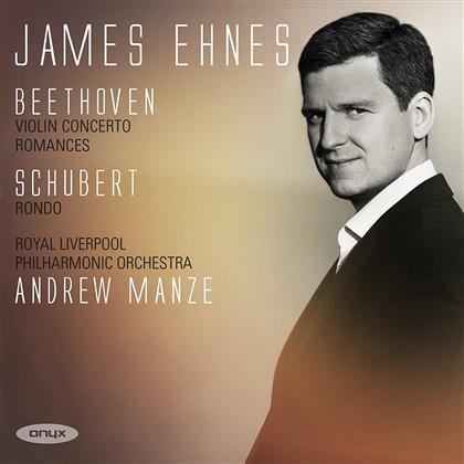James Ehnes, Ludwig van Beethoven (1770-1827), Franz Schubert (1797-1828), Andrew Manze & Royal Liverpool Philharmonic Orchestra - Violin Concerto Op.61/Romances