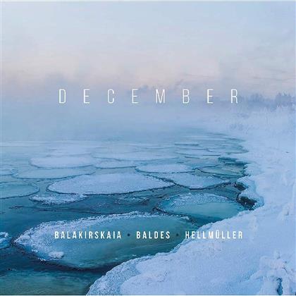 Tatiana Balakirskaia, Jochen Baldes & Franz Hellmüller - December