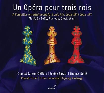 Jean Baptiste Lully (1632-1687), Jean-Philippe Rameau (1683-1764), Christoph Willibald Gluck (1714-1787), Destouches, … - Un Opéra Pour Trois Rois (2 CDs)