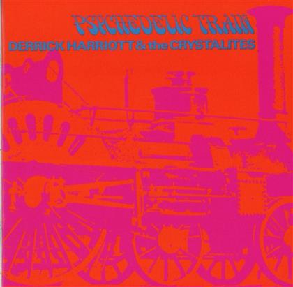 Derrick Harriott & The Crystalites - Psychedelic Train (Expanded Edition)