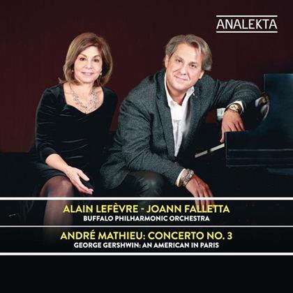 Alain Lefevre, Andre Mathieu, George Gershwin (1898-1937) & JoAnn Falletta - Klavierkonzert Nr. 3 / An American In Paris