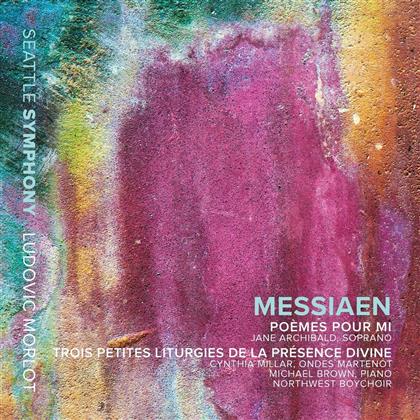 Jane Archibald, Michael Brown, Olivier Messiaen (1908-1992), Ludovic Morlot & Seattle Symphony - Poemes Pour Mi / Trois Petites Liturgies De La Presence Divine