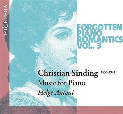 Antoni Helge, Klavier & Sinding - Klaviermusik - Forgotten Piano Romantics Vol. 3