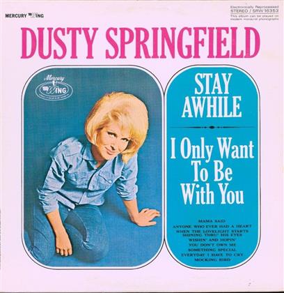Dusty Springfield - Stay Awhile - I Only Want To Be With You (LP)
