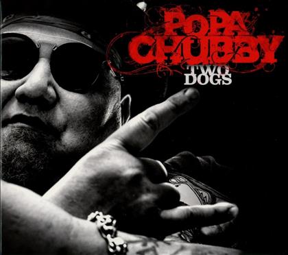Popa Chubby - Two Dogs