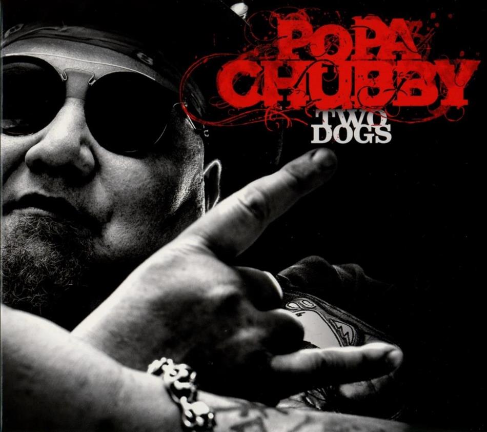 Popa Chubby - Two Dogs