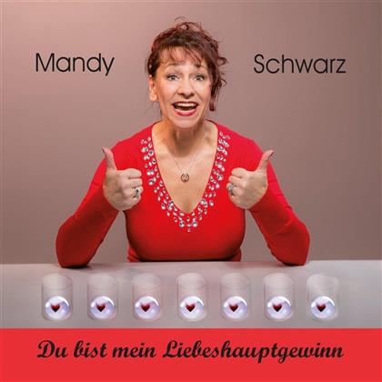 Mandy Schwarz - Du Bist Mein Liebeshauptgewinn