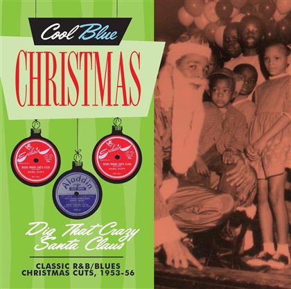 Dig That Crazy Santa Claus - Christmas Blues - Various