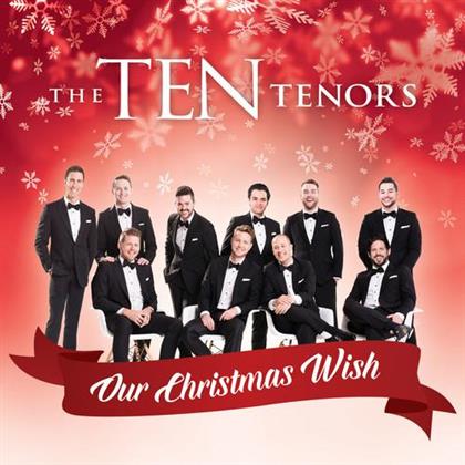 The Ten Tenors - Our Christmas Wish