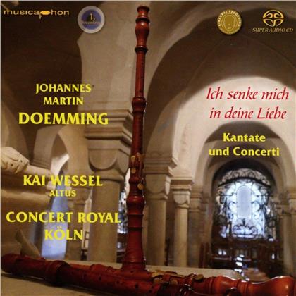 Kai Wessel, Johannes Martin Doemming (1703-1760) & Concert Royal Köln - Ich Senke Mich In Deine Liebe (Hybrid SACD)