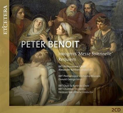 Peter Benoit, Herman Roelstraete, Alexander Rahbari, Donald George, BRT Chamber Orchestra, … - Hoogmis - Messe Solennelle / Requiem (2 CDs)