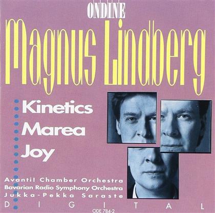 Magnus Lindberg (*1958), Sarasate,Jukka-Pekka, Avantil Chamber Orchestra & Bayerisches Rundfunkorchester - Kinetics / Marea / Joy