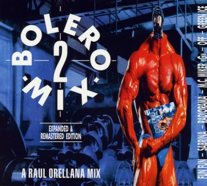 Bolero Mix - Vol. 2 - Raul Orellana Mix, Expanded & Remastered Edition (2 CDs)