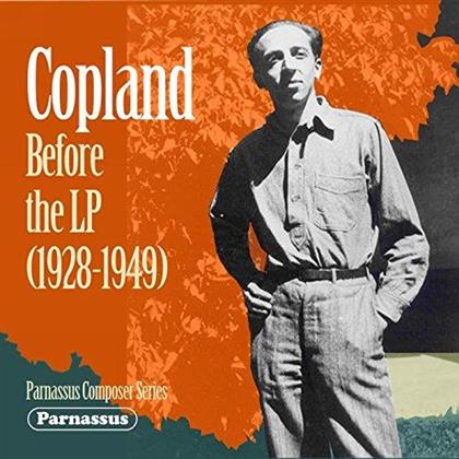 Aaron Copland (1900-1990) - Before The LP (1928-1949)