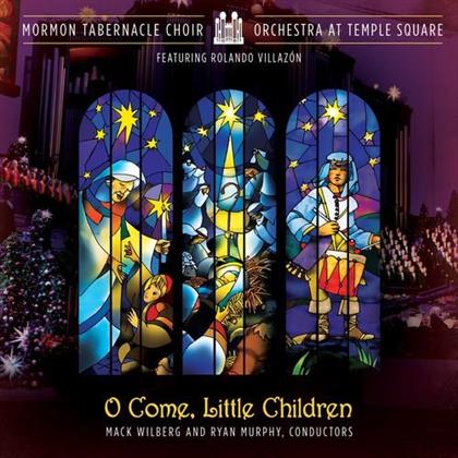 The Mormon Tabernacle Choir feat. Rolando Villazon - O Come Little Children