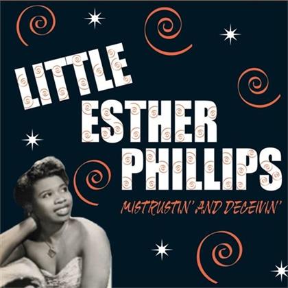 Little Esther Phillips - Mistrustin' And Deceivin'