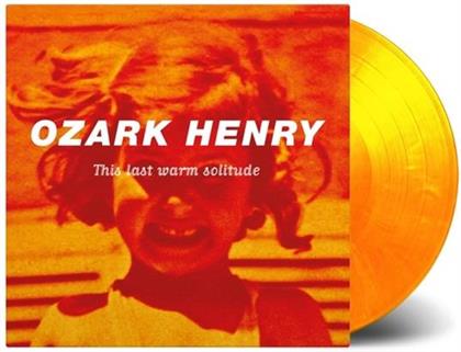 Ozark Henry - This Last Warm Solitude (Music On Vinyl, Limited Edition, Flaming Vinyl, 2 LPs)