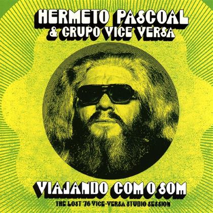 Hermeto Pascoal & Grupo Vice Versa - Viajando Com O Som (The Lost 76 Vice-Versa Studio Session)