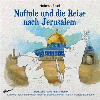 Helmut Eisel, Alexander Merzyn, Kerstin Klaholz & Deutsche Radio Philharmonie - Naftule & Die Reise Nach Jerusalem