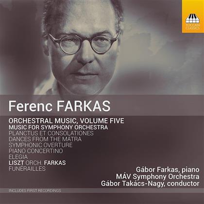 Gabor Farkas, Ferenc Farkas, Gabor Takacs-Nagy & Mav Symphony Orchestra - Orchesterwerke Vol.5